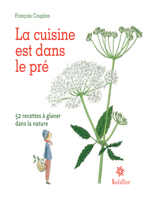 Title details for La cuisine est dans le pré by François Couplan - Wait list